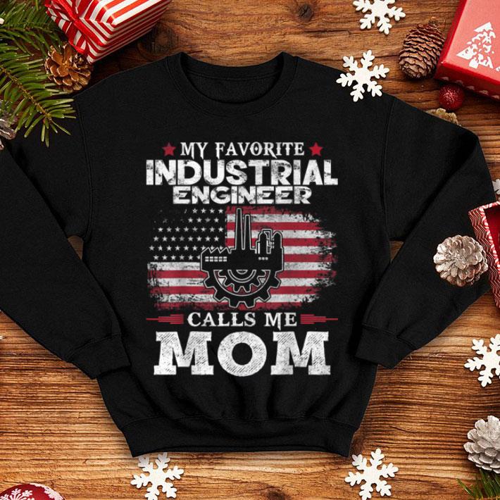 Premium My Favorite Industrial Engineer Calls Me Mom Usa Flag Mother shirt 4 - Premium My Favorite Industrial Engineer Calls Me Mom Usa Flag Mother shirt