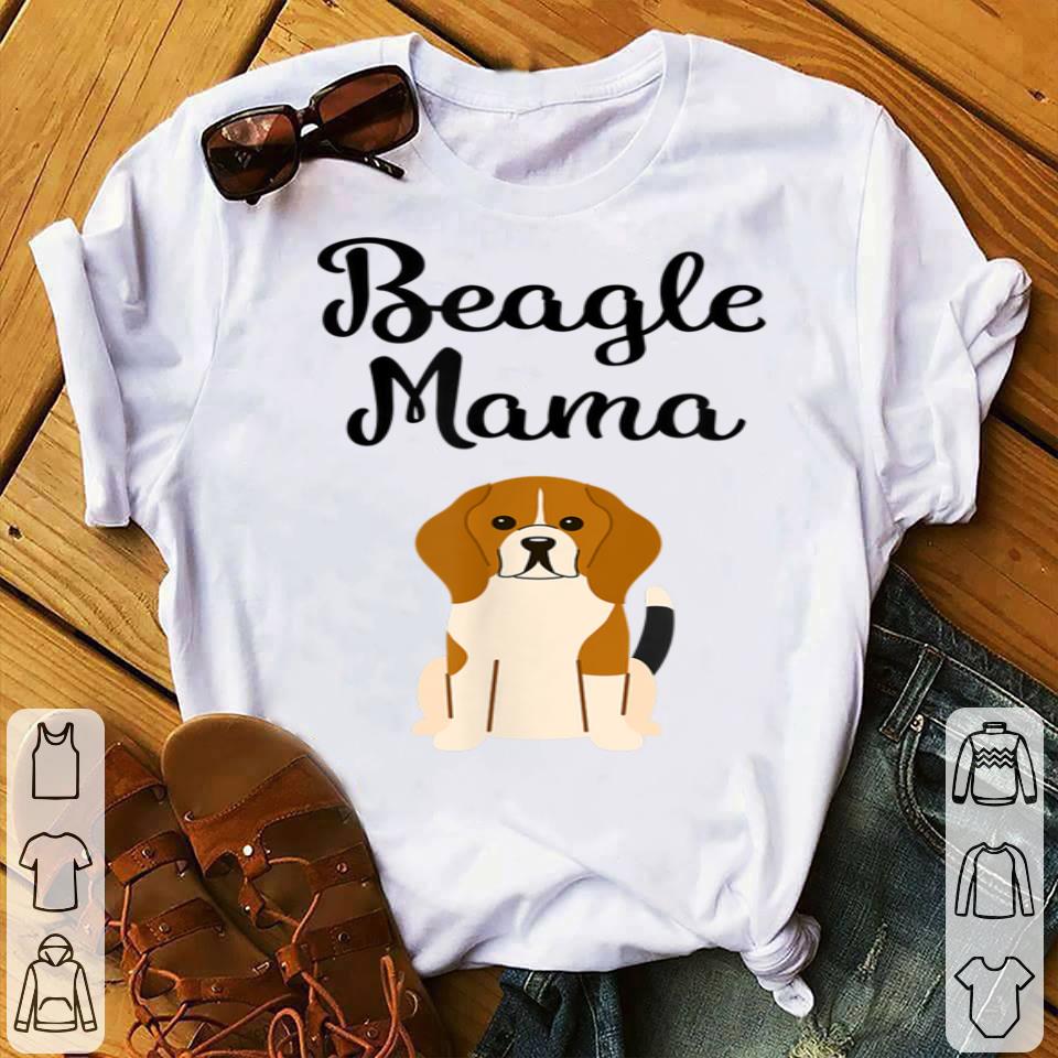 Pretty Beagle Mama Beagle Mom Gift shirt 4 - Pretty Beagle Mama Beagle Mom Gift shirt