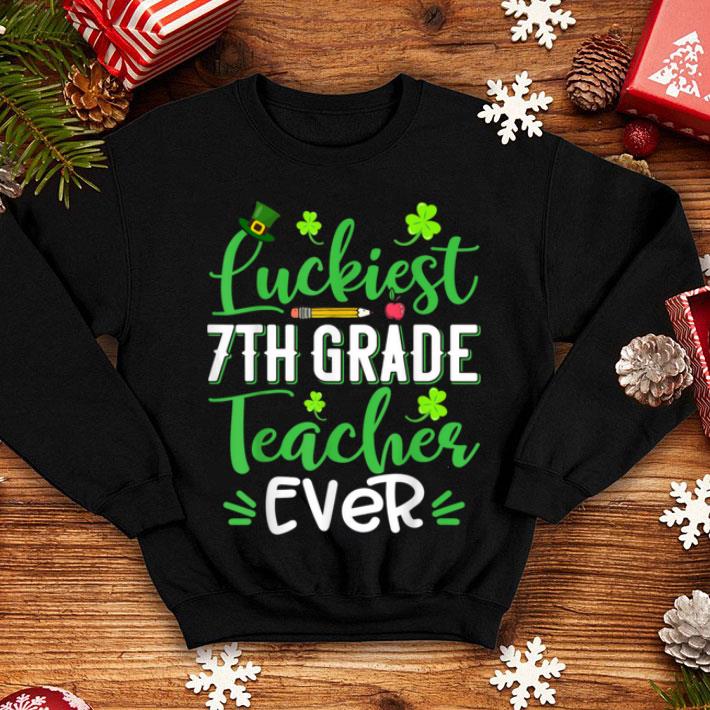 Top Luckiest 7th Grade Teacher Ever Shamrock St Patrick s Day shirt 4 - Top Luckiest 7th Grade Teacher Ever Shamrock St Patrick's Day shirt