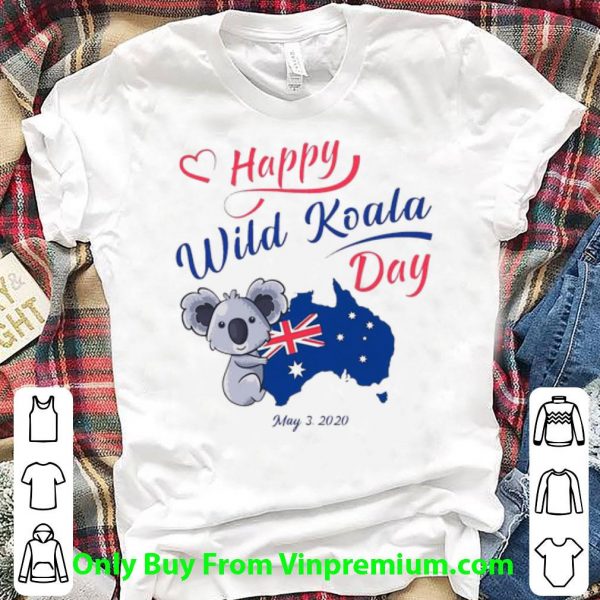 Awesome Australia Happy Wild Koala Day May 3 2020 shirt