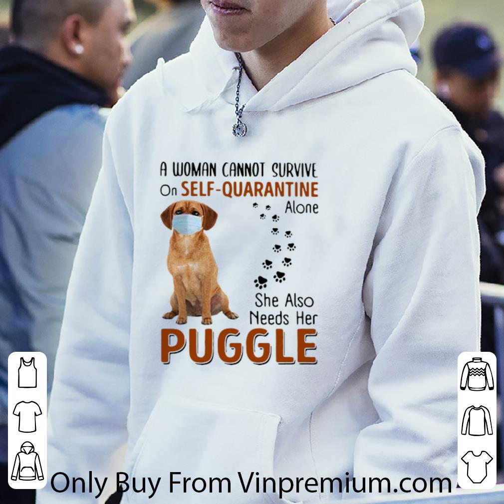 1b8470b2 awesome a woman cannot survive on self quarantine alone puggle shirt 4 - Awesome A Woman Cannot Survive On Self-Quarantine Alone Puggle shirt