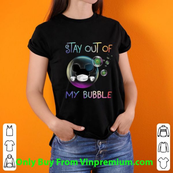 Nice Mickey Mouse Mask Stay Out Of My Bubble Covid-19 shirt