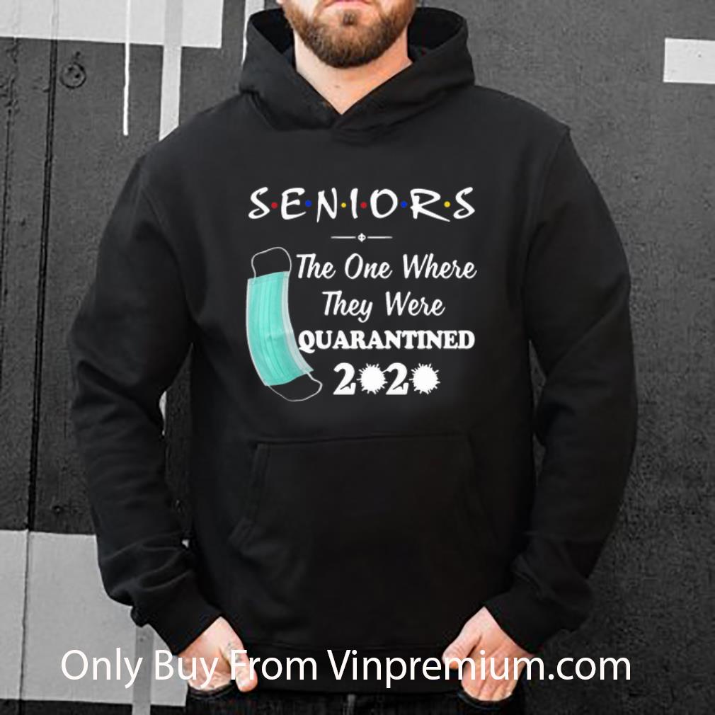 26698e6c original seniors 2020 the one where they were quarantined covid 19 shirt 4 - Original Seniors 2020 The One Where They Were Quarantined Covid-19 shirt
