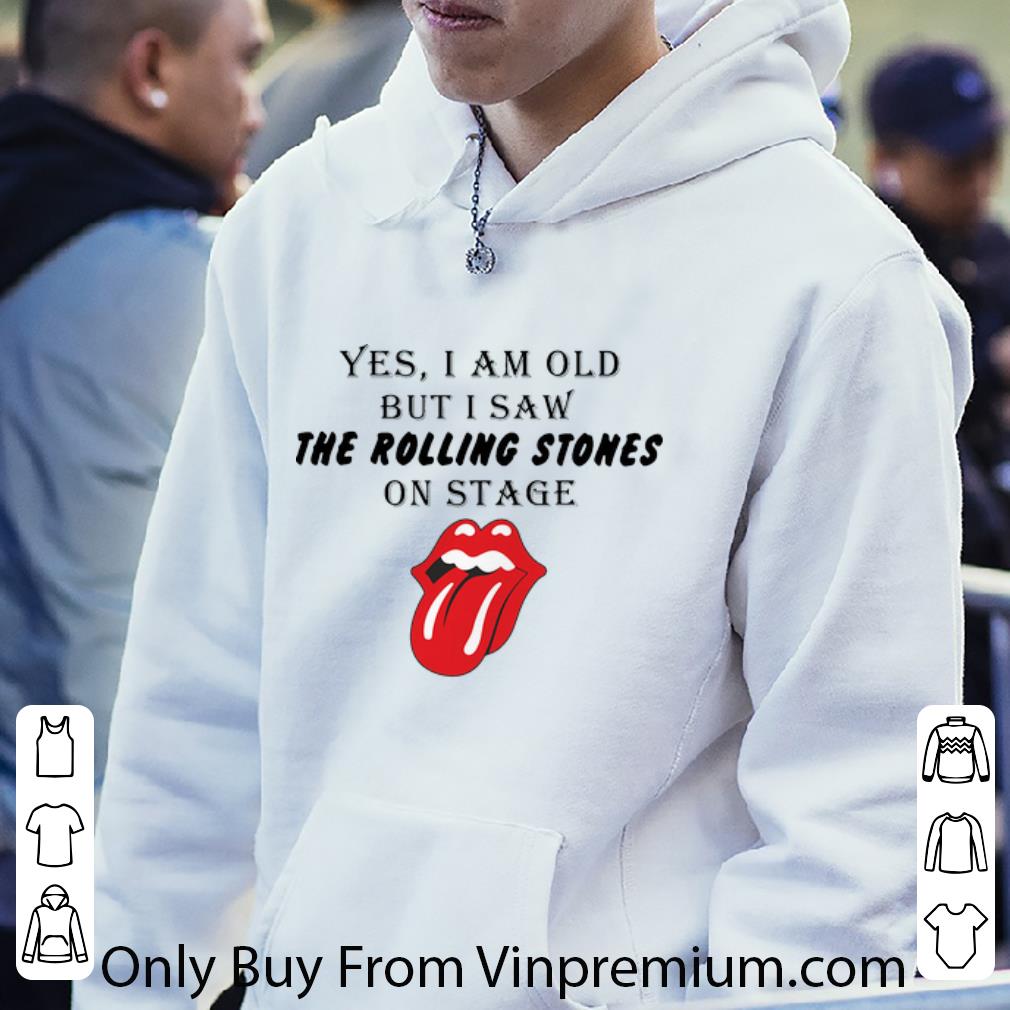 3eb057c7 official yes i am old but i saw the rolling stones on stage shirt 4 - Official Yes I Am Old But I Saw The Rolling Stones On Stage shirt