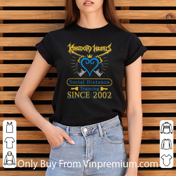 Hot Kingdom Heart Social Distance Training Since 2020 shirt