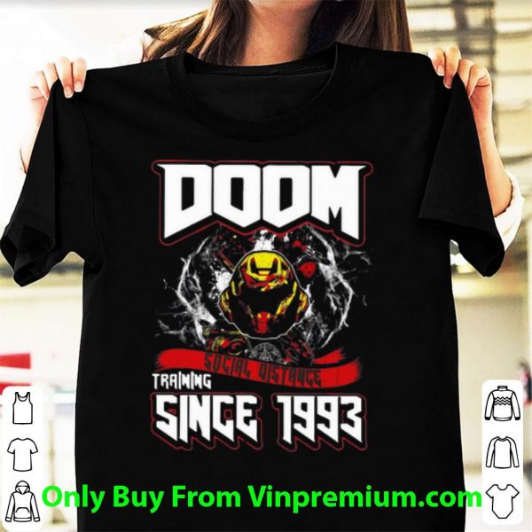 Original Doom Social Distance Training Since 1993 shirt