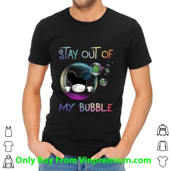 Nice Mickey Mouse Mask Stay Out Of My Bubble Covid-19 shirt