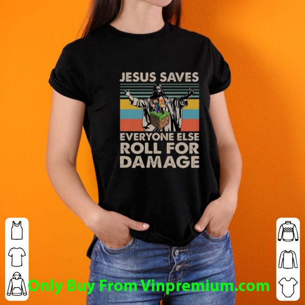 Pretty Vintage Jesus Saves Everyone Else Roll For Damage shirt