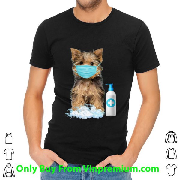 Great Yorkshire Terrier Face Mask Hand Washing Dog Lover shirt
