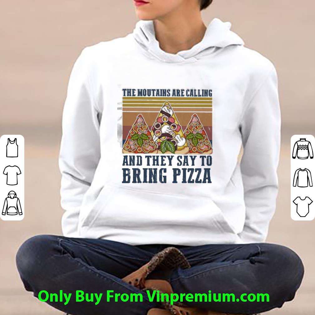 7b4ed4ff awesome the mountains are calling and they say to bring pizza vintage shirt 4 - Awesome The Mountains Are Calling And They Say To Bring Pizza Vintage shirt