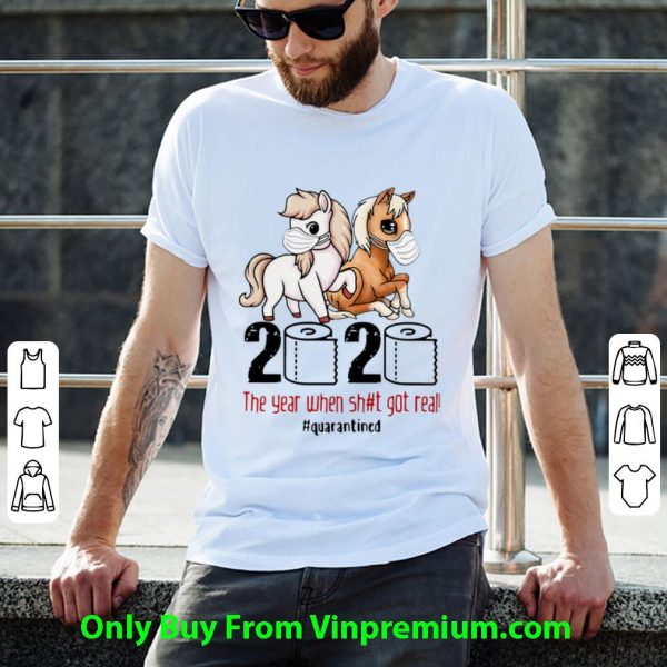 Official Horses Mask 2020 The Year When Shit Got Real Quarantined Covid-19 shirt