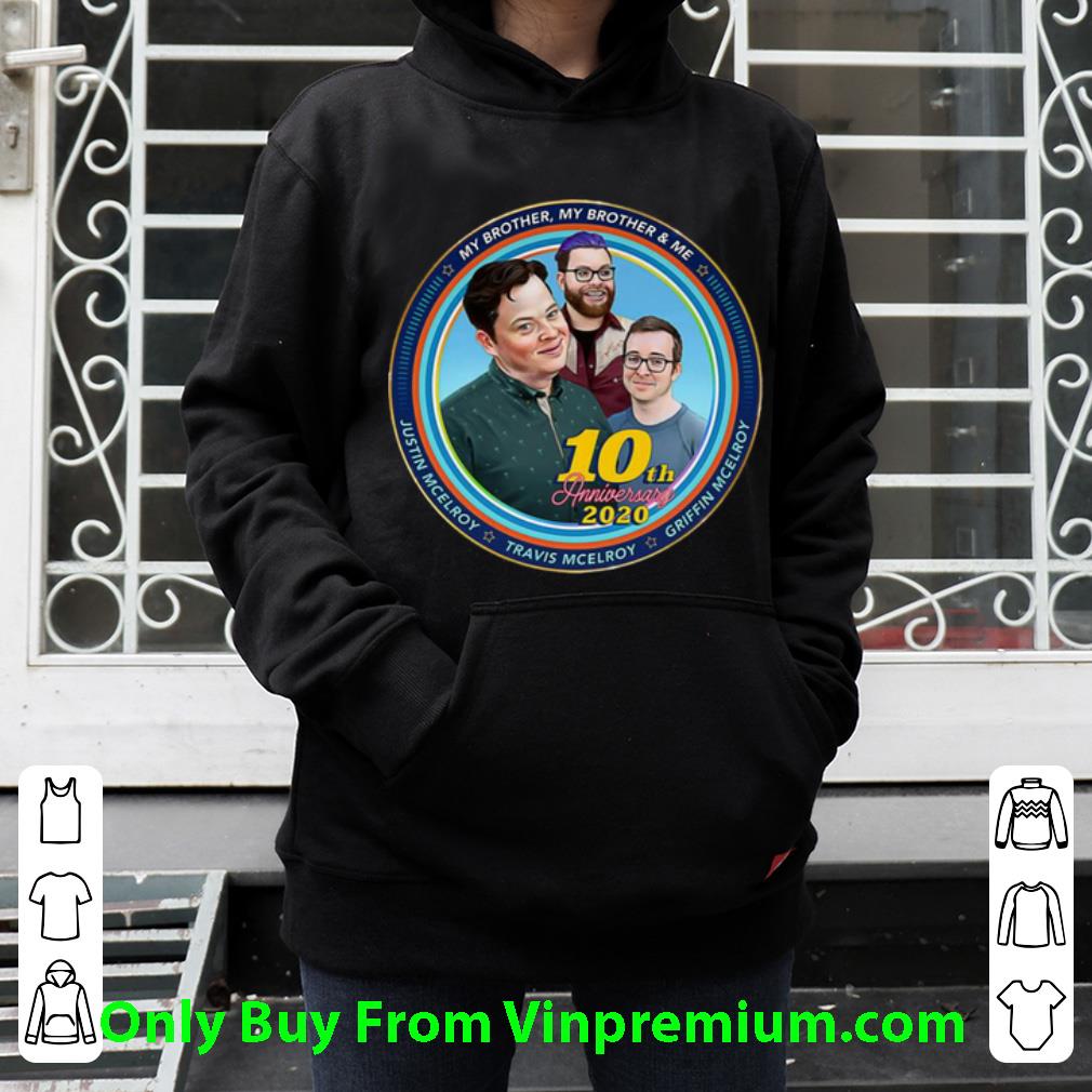 937adac9 pretty 10th anniversary mbmbam my brother my brother and me mcelroy shirt 4 - Pretty 10th Anniversary Mbmbam My Brother My Brother And Me Mcelroy shirt