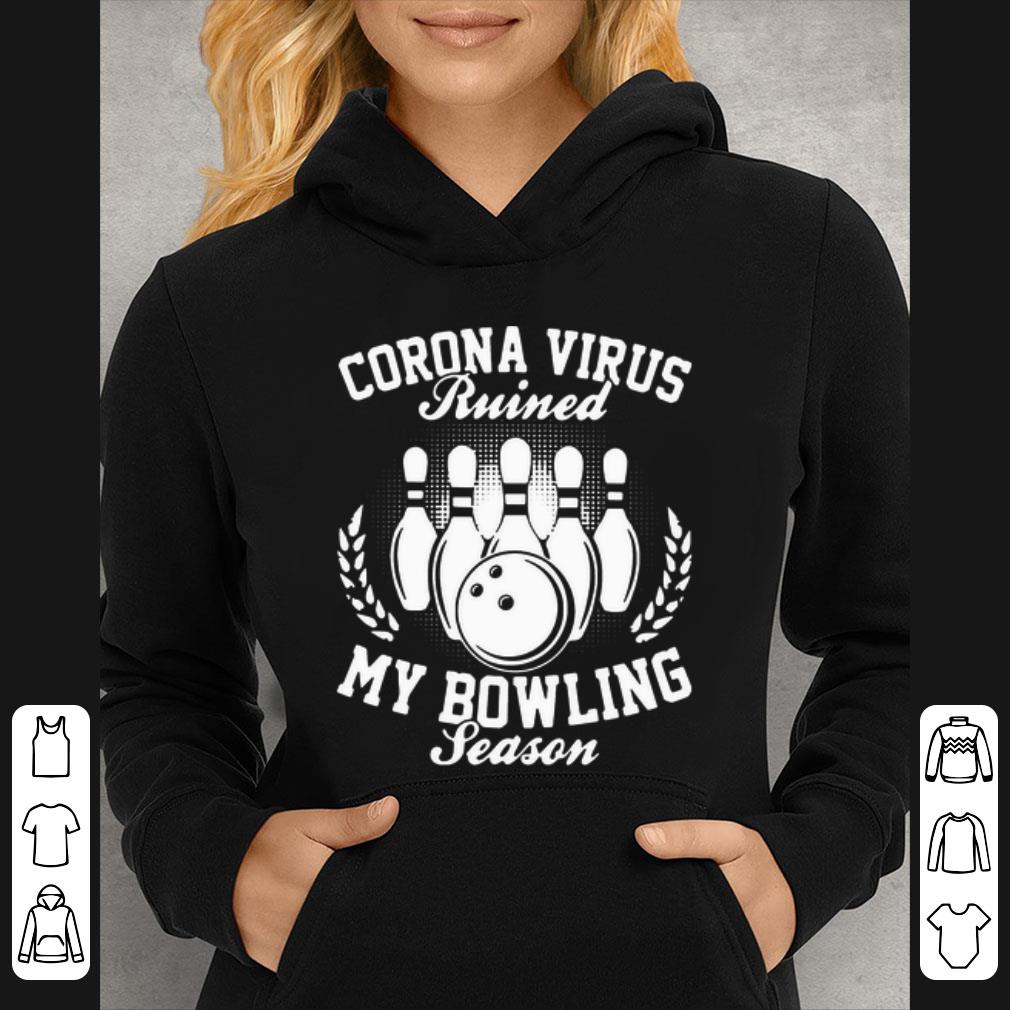 Awesome Corona Virus Ruined My Bowling Season Covid 19 shirt 4 - Awesome Corona Virus Ruined My Bowling Season Covid-19 shirt