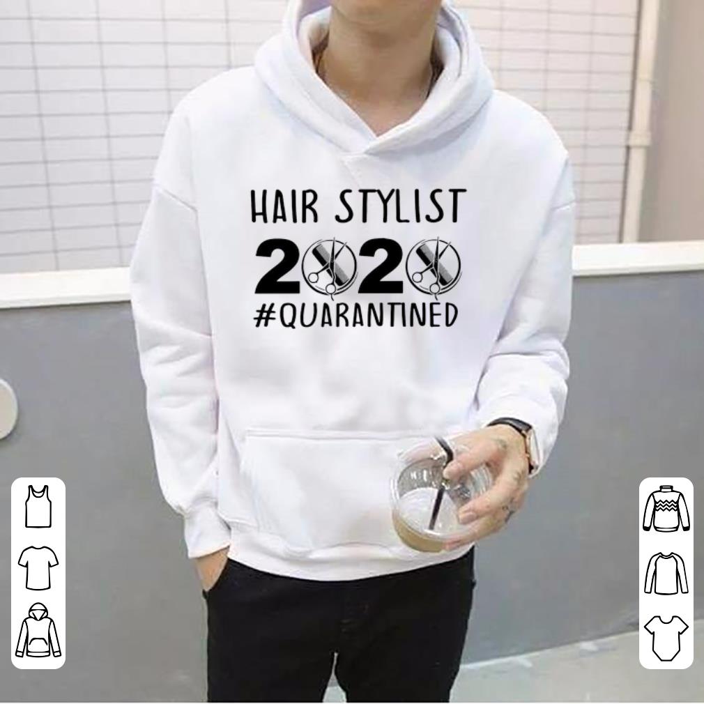 Great Hair Stylist 2020 Quarantine shirt 4 - Great Hair Stylist 2020 Quarantine shirt