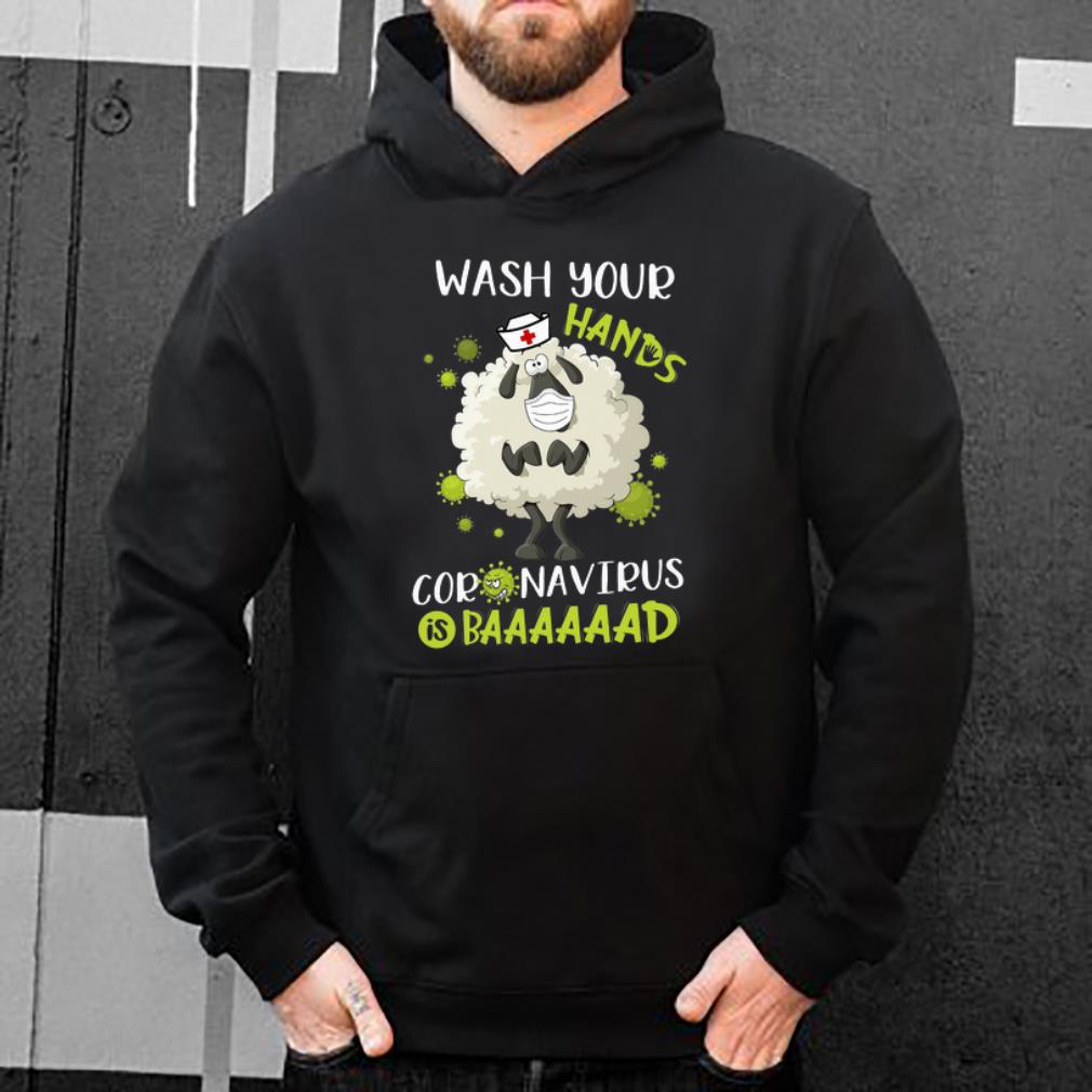 Original Nurse Sheep Wash Your Hands Coronavirus Is Baaaad shirt 4 - Original Nurse Sheep Wash Your Hands Coronavirus Is Baaaad shirt