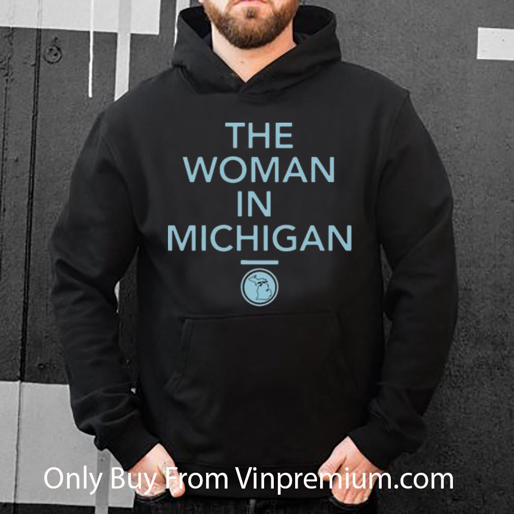 Original The Woman In Michigan shirt 4 - Original The Woman In Michigan shirt
