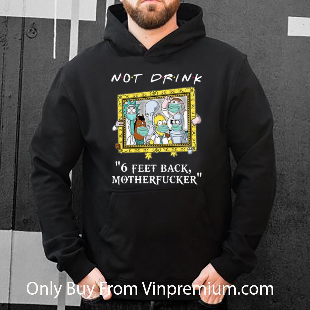 e5502a18 nice rick simpson and friend not drink 6 feet back motherfucker covid 19 shirt 4 - Nice Rick Simpson And Friend Not Drink 6 Feet Back Motherfucker Covid-19 shirt