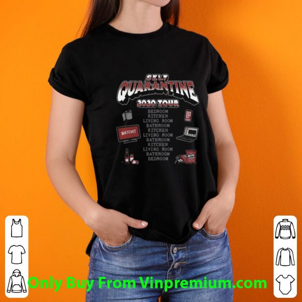 Official Self Quarantine 2020 Tour From Bedroom To Bedroom shirt
