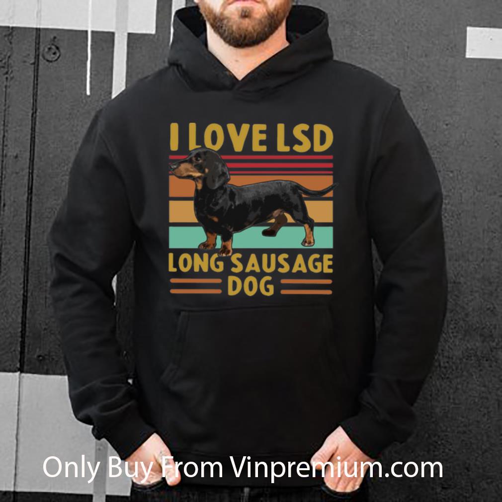 0a769f6a premium vintage dachshund i love lsd long sausage dog shirt 4 - Premium Vintage Dachshund I Love Lsd Long Sausage Dog shirt
