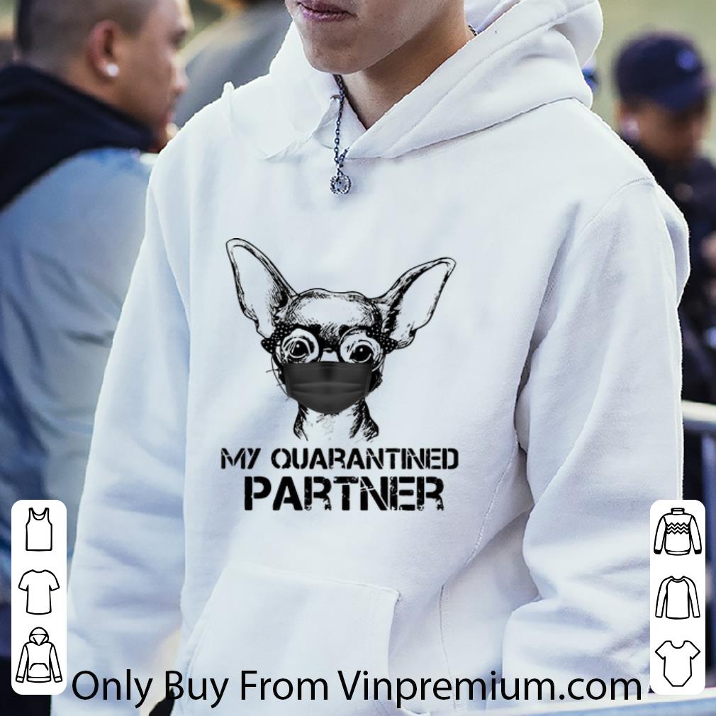 2f657abb top chihuahua face mask my quarantined partner dog lovers shirt 4 - Top Chihuahua Face Mask My Quarantined Partner Dog Lovers shirt