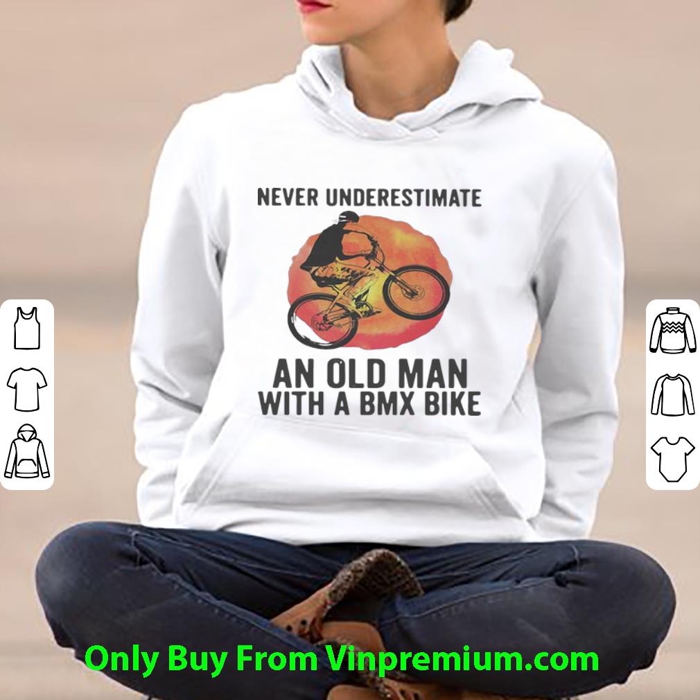 62e70b0e awesome never underestimate an old man with a bmx bike shirt 4 - Awesome Never Underestimate An Old Man With A BMX Bike shirt