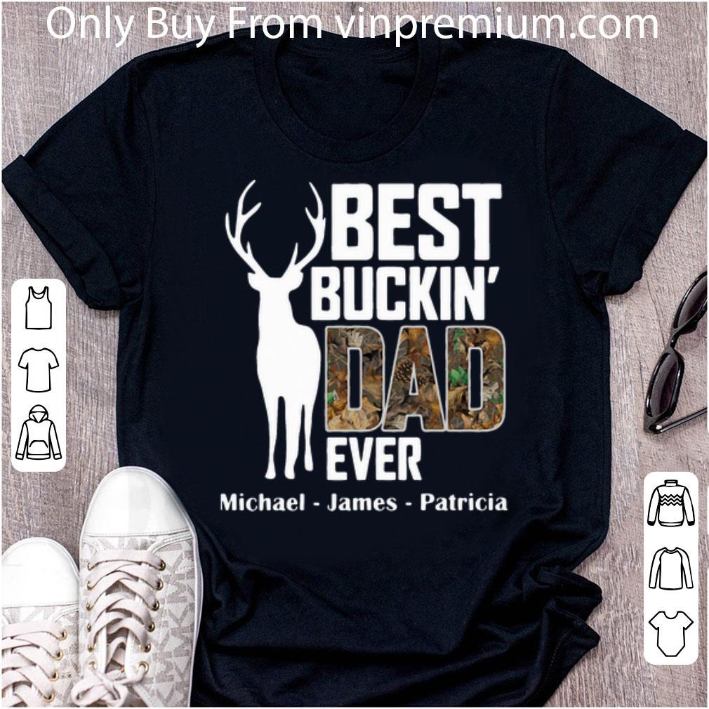 Great Best Buckin Dad Ever Hunting Father's Day shirt