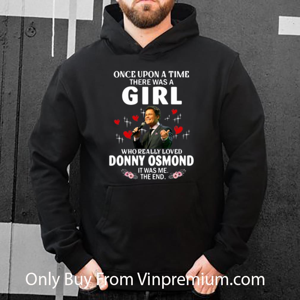 77dd5cc5 hot once upon a time there was a girl who really loved donny osmond shirt 4 - Hot Once Upon A Time There Was A Girl Who Really Loved Donny Osmond shirt