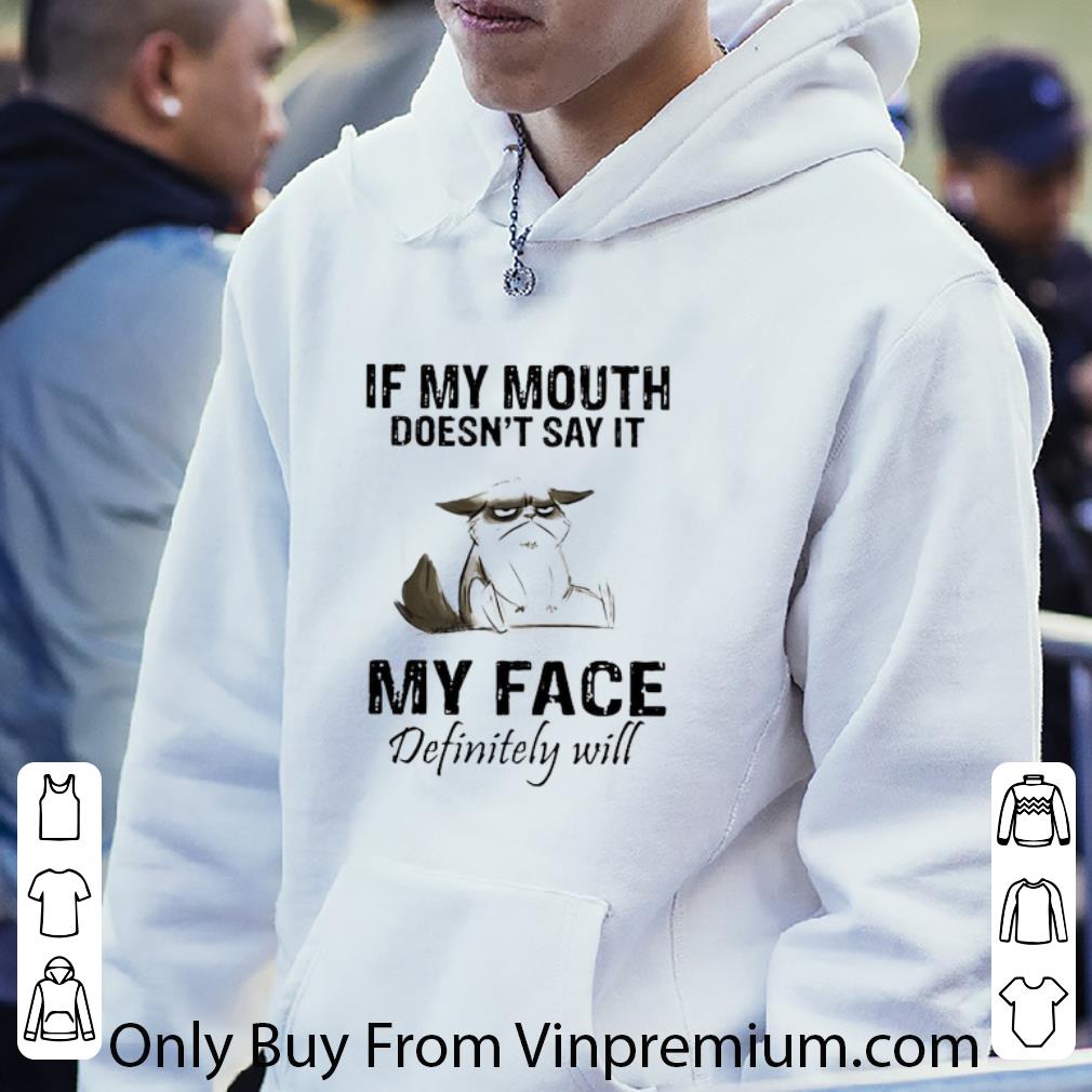 79f46dc1 original if my mouth doesn t say it my face definitely will cat lovers shirt 4 - Original If My Mouth Doesn’t Say It My Face Definitely Will Cat Lovers shirt