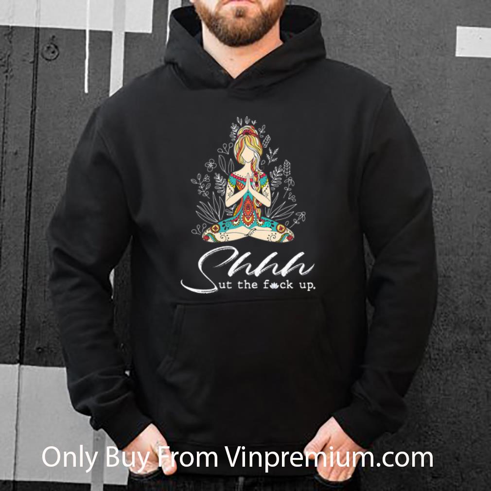 815079c3 premium yoga girl hippie shhh shut the fuck up shirt 4 - Premium Yoga Girl Hippie Shhh Shut The Fuck Up shirt