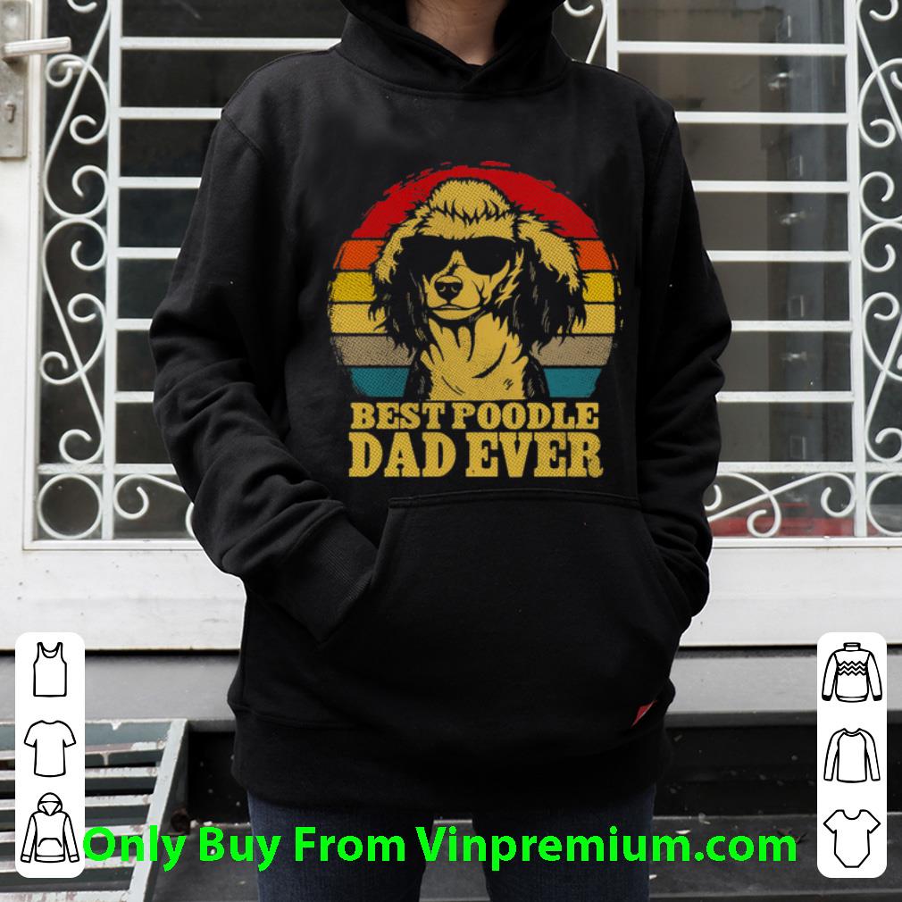 90b846be premium vintage best poodle dad ever father s day shirt 4 - Premium Vintage Best Poodle Dad Ever Father's Day shirt