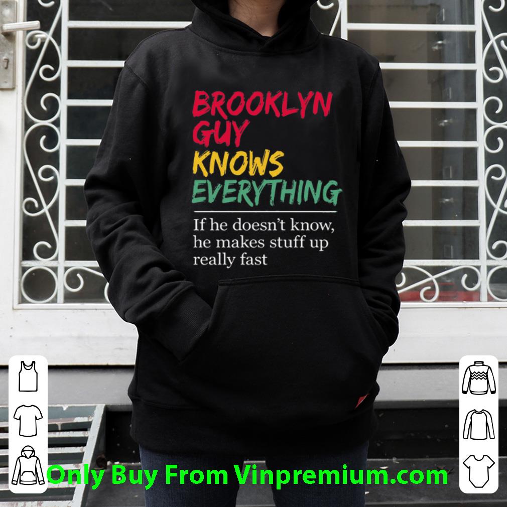 97ade1c9 hot brooklyn guy knows everything if he doesn t know shirt 4 - Hot Brooklyn Guy Knows Everything If He Doesn’t Know shirt