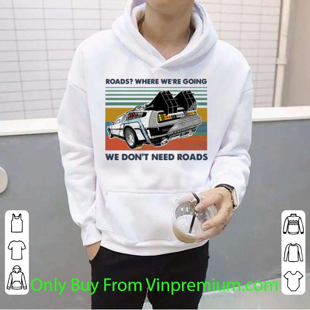 a974f709 premium vintage outatine we don t need roads shirt 4 - Premium Vintage Outatine We Don't Need Roads shirt