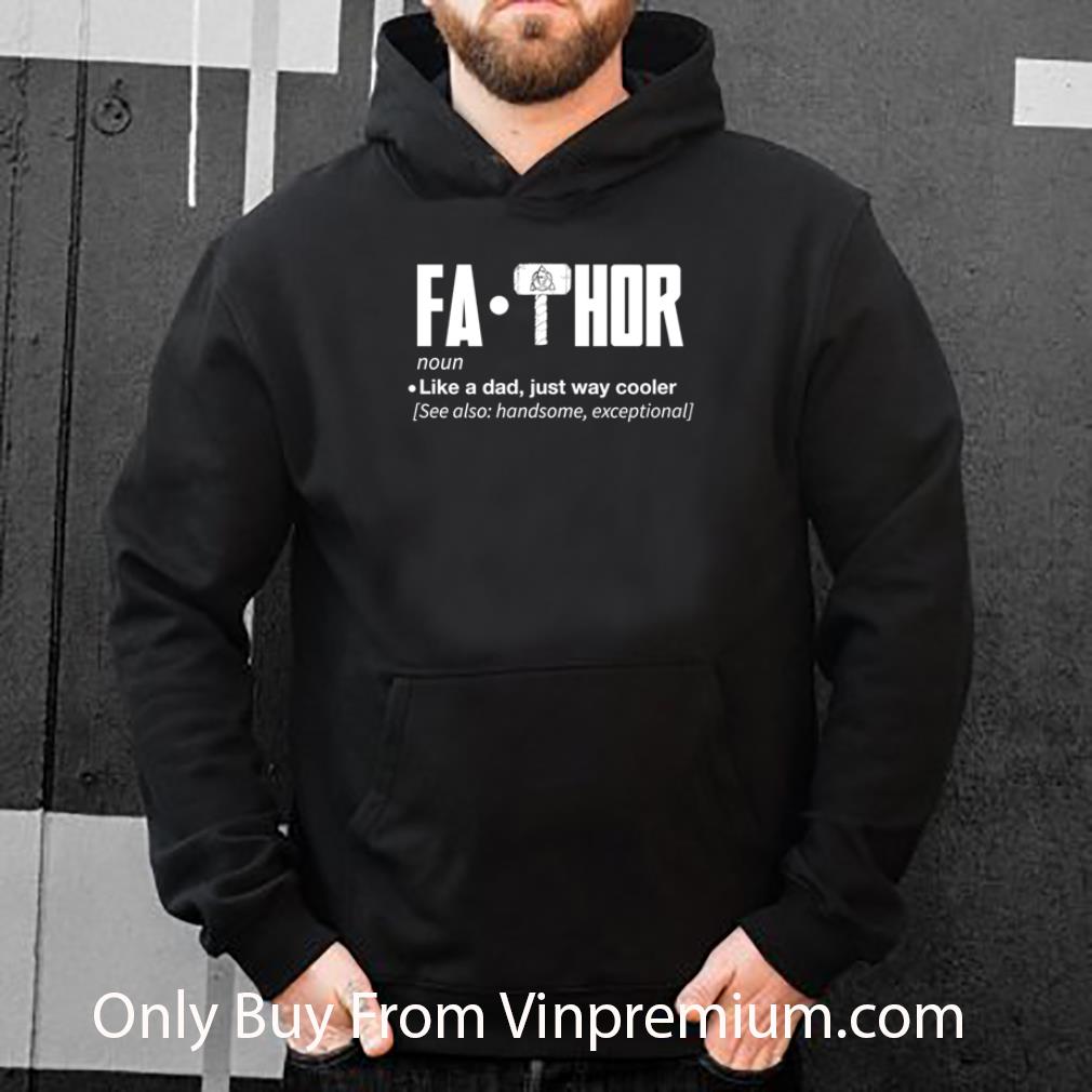 bb54cd90 nice fathor noun like a dad just way cooler father s day shirt 4 - Nice Fathor Noun Like A Dad Just Way Cooler Father's Day shirt