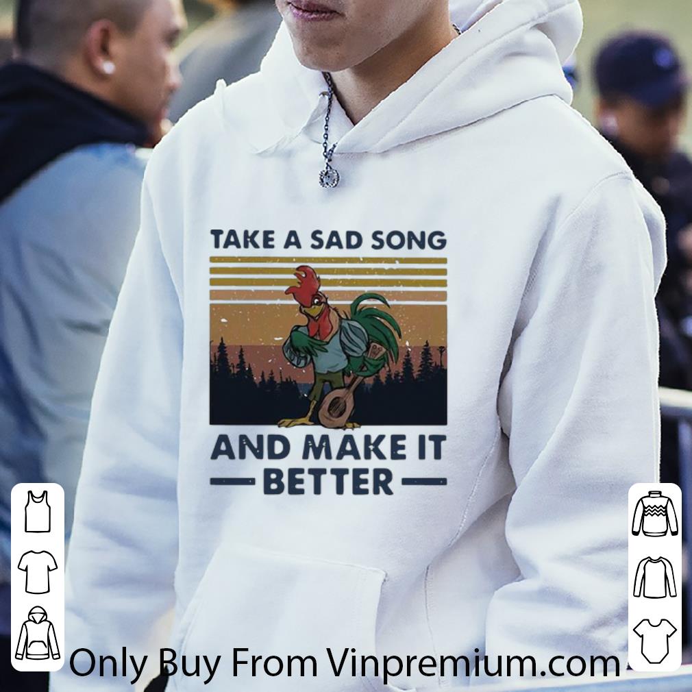 c3384bd4 awesome vintage take a sad song and make it better chicken shirt 4 - Awesome Vintage Take A Sad Song And Make It Better Chicken shirt