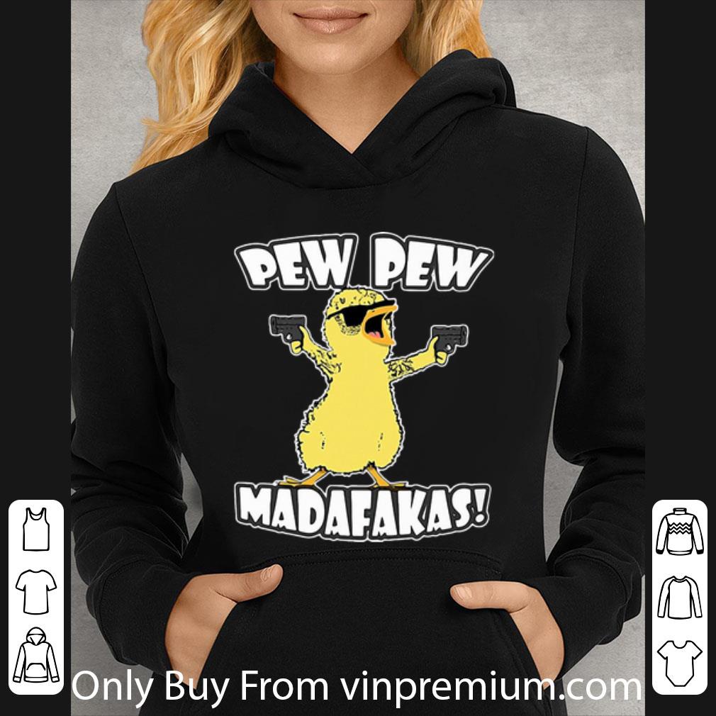 c36a7d33 pretty pew pew madafakas duck shirt 4 - Pretty Pew Pew Madafakas Duck shirt