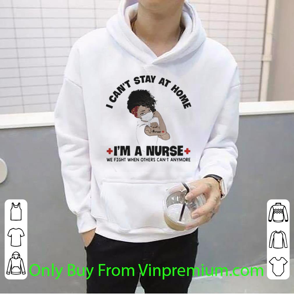 c7b3852e awesome black women i can t stay at home i m a nurse covid 19 shirt 4 - Awesome Black Women I Can’t Stay At Home I’m A Nurse Covid-19 shirt