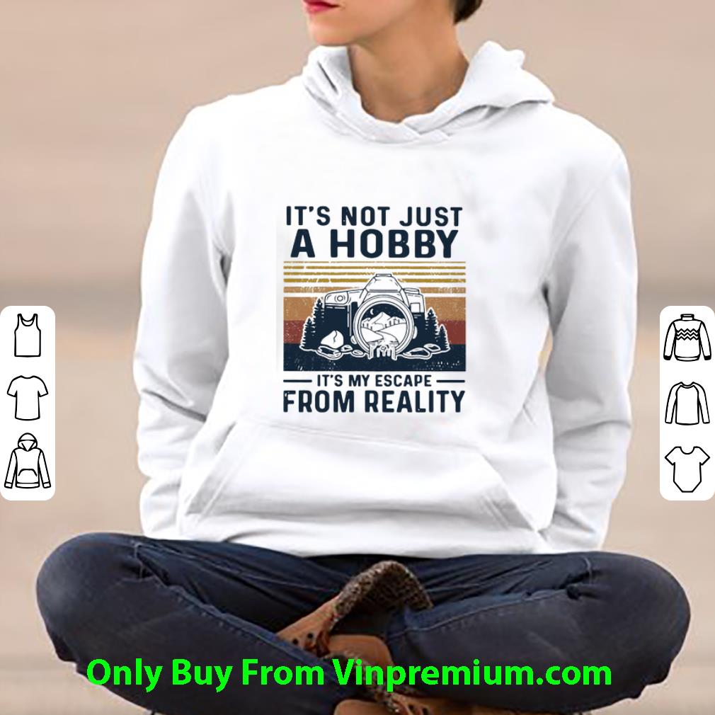 ea21c2ca nice vintage it s not just a hobby it s my escape from reality shirt 4 - Nice Vintage It’s Not Just A Hobby It’s My Escape From Reality shirt