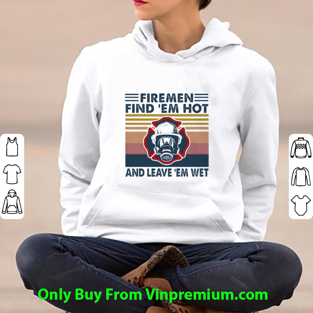 1b262118 great vintage firemen find em hot and leave em wet firefighter shirt 4 - Great Vintage Firemen Find 'Em Hot And Leave 'Em Wet Firefighter shirt
