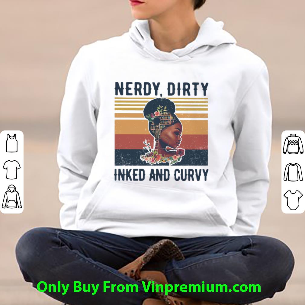 3c52d86f great vintage black girl nerdy dirty inked and curvy shirt 4 - Great Vintage Black Girl Nerdy Dirty Inked And Curvy shirt