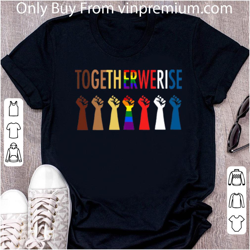 Awesome LGBT Strong Hand Together We Rise shirt