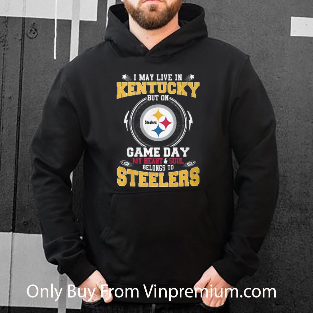 72822a25 original i may live in kentucky but on game day belong to pittsburgh steelers shirt 4 - Original I May Live In Kentucky But On Game Day Belong To Pittsburgh Steelers shirt