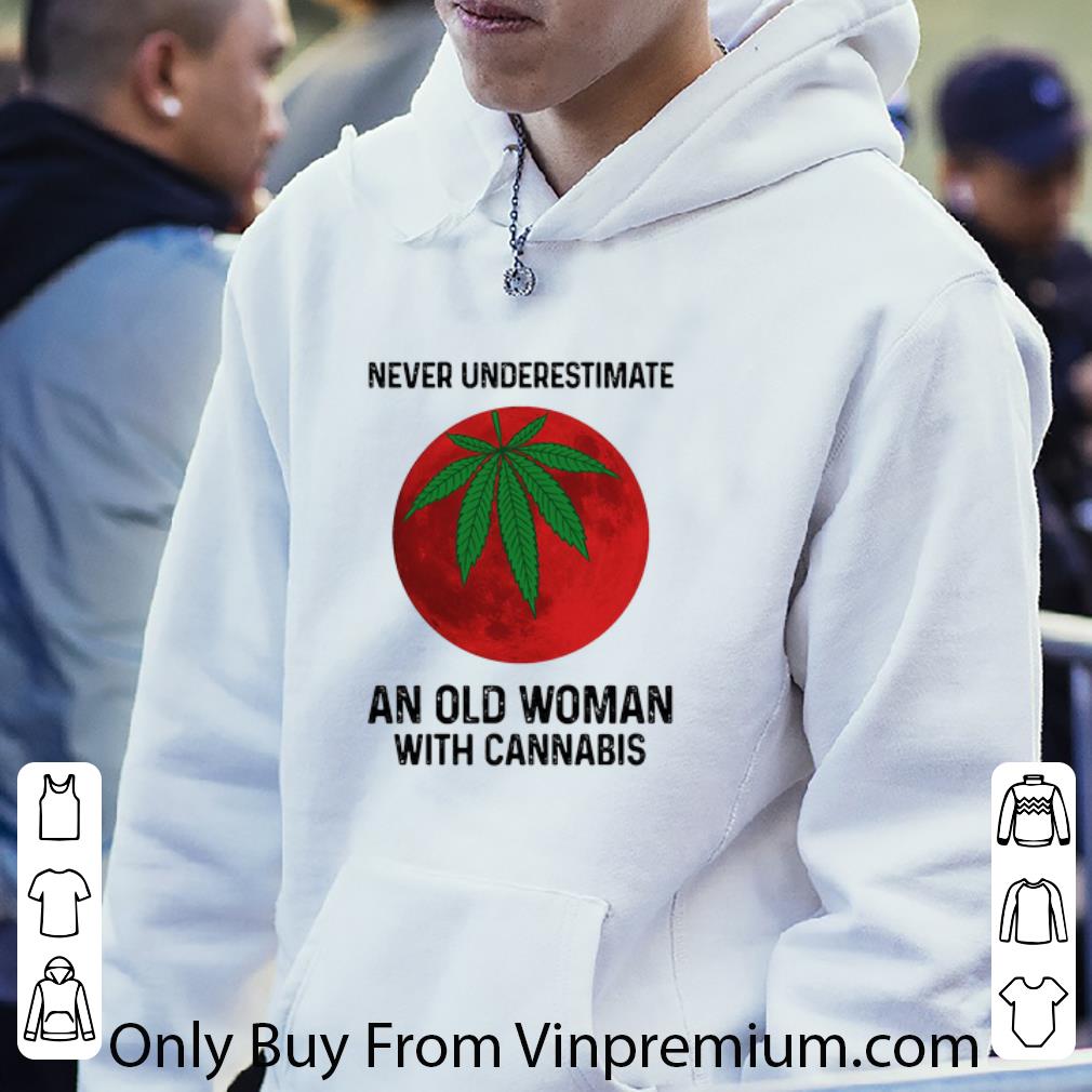 d3d85bbe awesome never underestimate an old woman with cannabis shirt 4 - Awesome Never Underestimate An Old Woman With Cannabis shirt