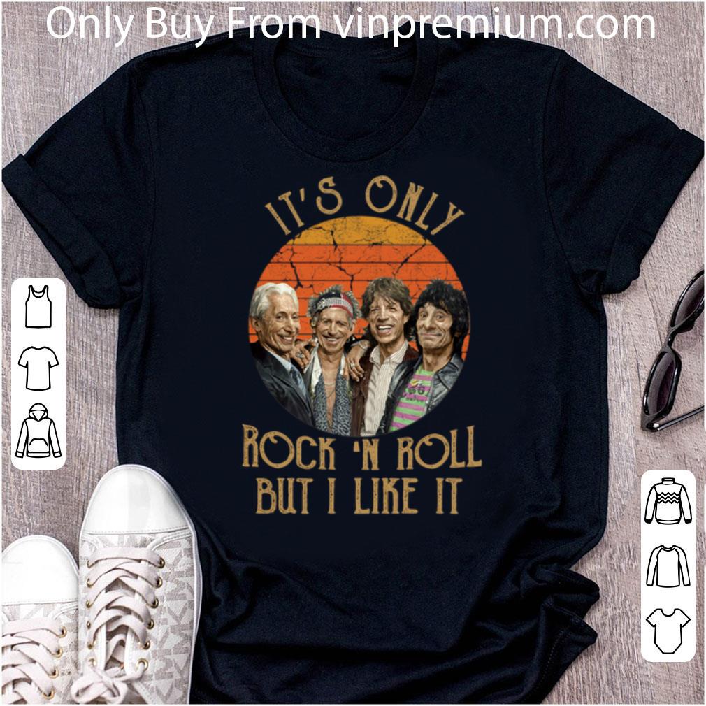 Nice It’s Only Rock ‘n Roll But I Like It Vintage shirt