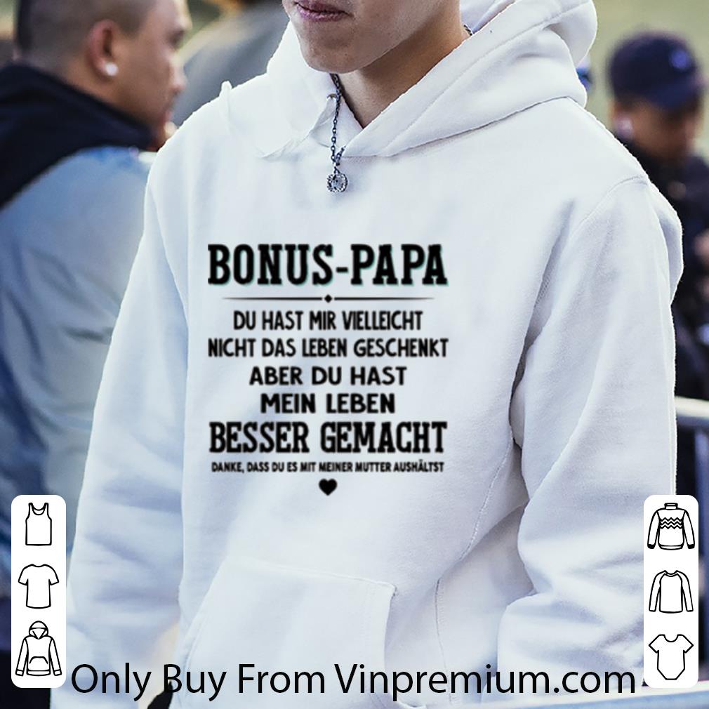27b76f3e pretty bonus papa du hast mir vielleicht nicht das leben geschenkt aber shirt 4 - Pretty Bonus-papa Du Hast Mir Vielleicht Nicht Das Leben Geschenkt Aber shirt