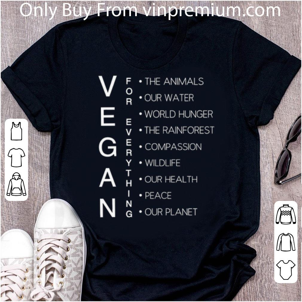 Awesome Vegan For Everything The Animals Our Water World Hunger shirt