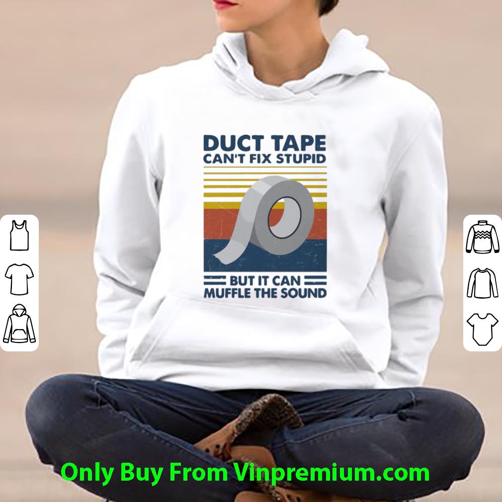 45f74a2c hot vintage duct tape can t fix stupid but it can muffle the sound shirt 4 - Hot Vintage Duct Tape Can’t Fix Stupid But It Can Muffle The Sound shirt