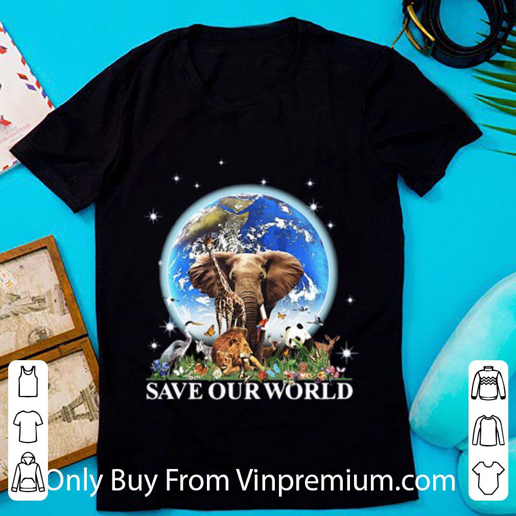 Top Elephant Lion Panda Animals Earth Save Our World shirt