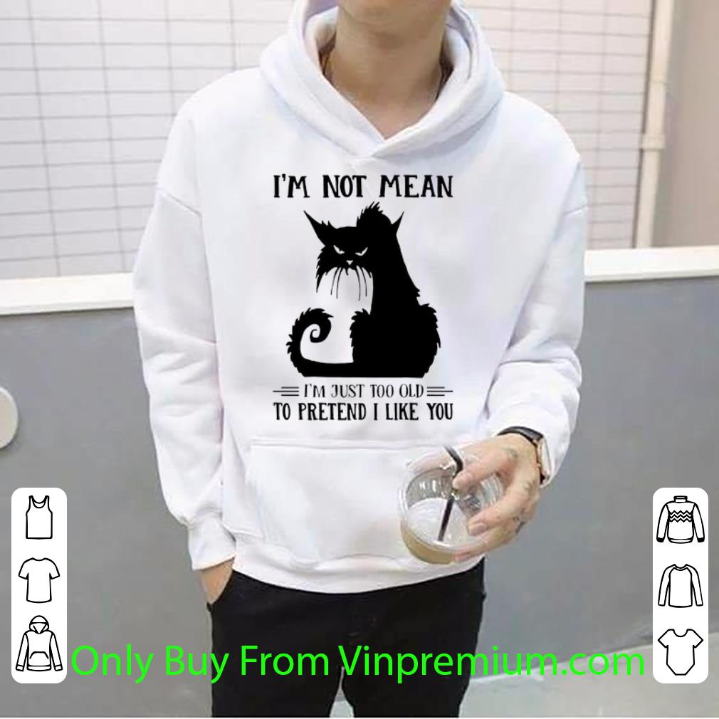 6c1dacf0 top black cat i m not mean i m just too old to pretend i like you shirt 4 - Top Black Cat I’m Not Mean I’m Just Too Old To Pretend I Like You shirt