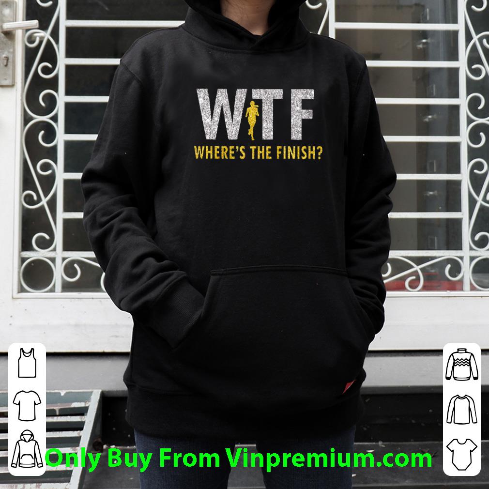 81f3c2ed official wtf where s the finish shirt 4 - Official Wtf Where's The Finish shirt