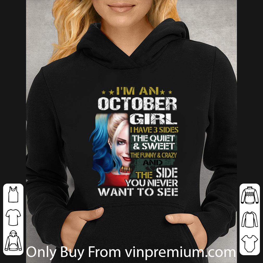 8dcdd72d nice harley quinn i m a october girl i have 3 sides the quiet sweet shirt 4 - Nice Harley Quinn I'm A October Girl I Have 3 Sides The Quiet Sweet shirt